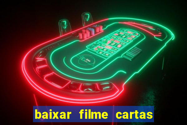 baixar filme cartas para deus dublado